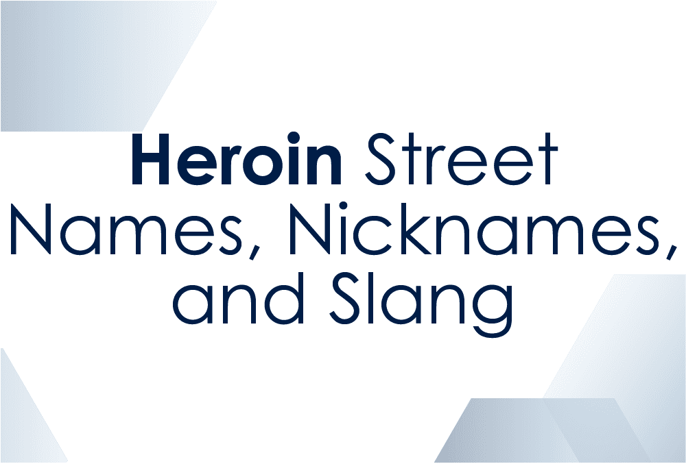 Heroin street names slang nicknames for heroin