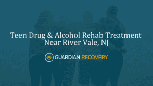Teen Drug & Alcohol Rehab Treatment Near River Vale, NJ
